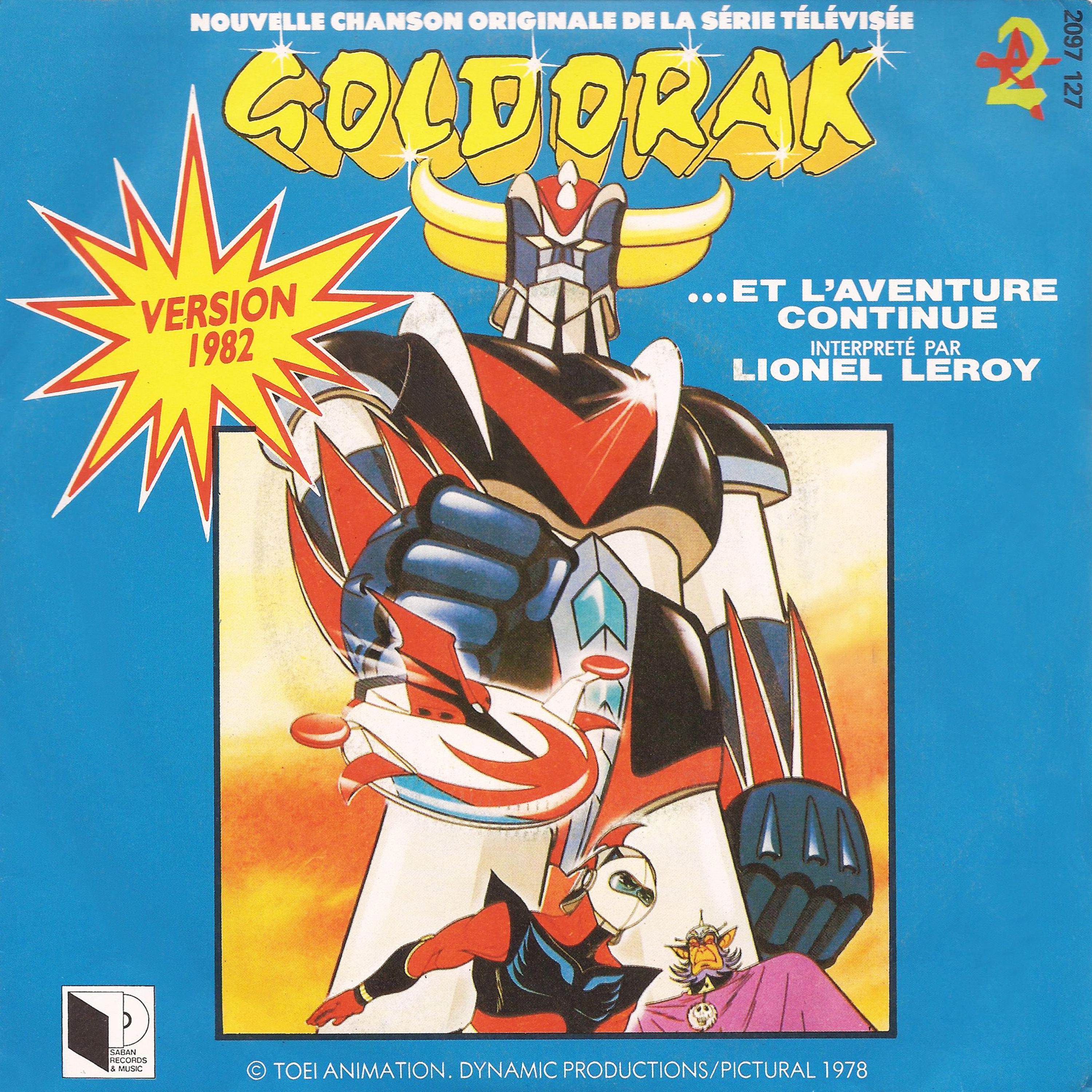 Goldorak : Et l' aventure continue Ge ne rique original d' ouverture du dessin anime  1982  Single