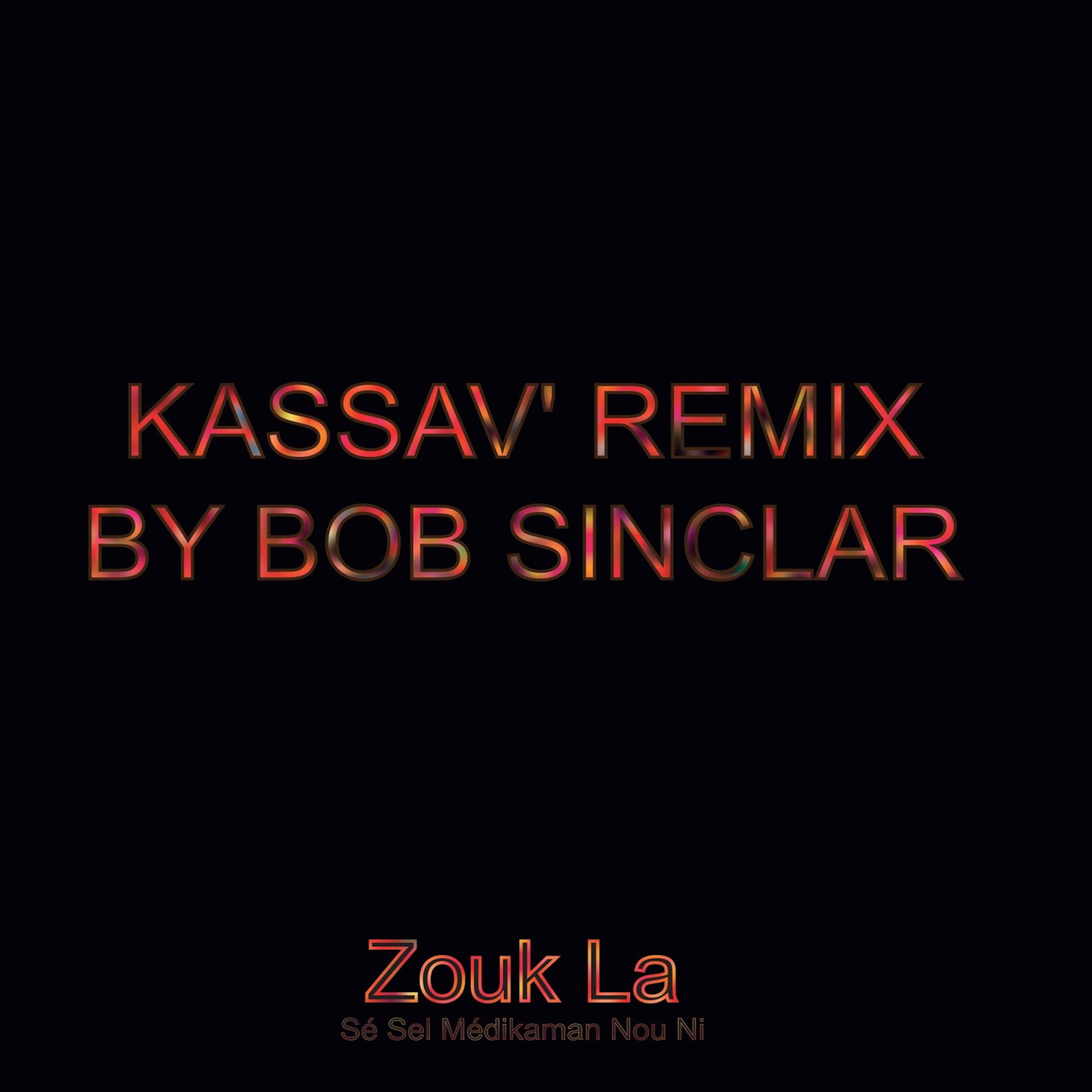 Zouk La Se Sel Medikaman Nou Ni Radio Version Bob Sinclar Remix