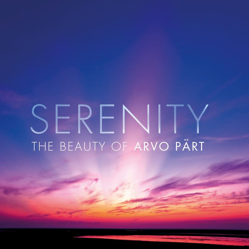 Serenity  The Beauty Of Arvo P rt