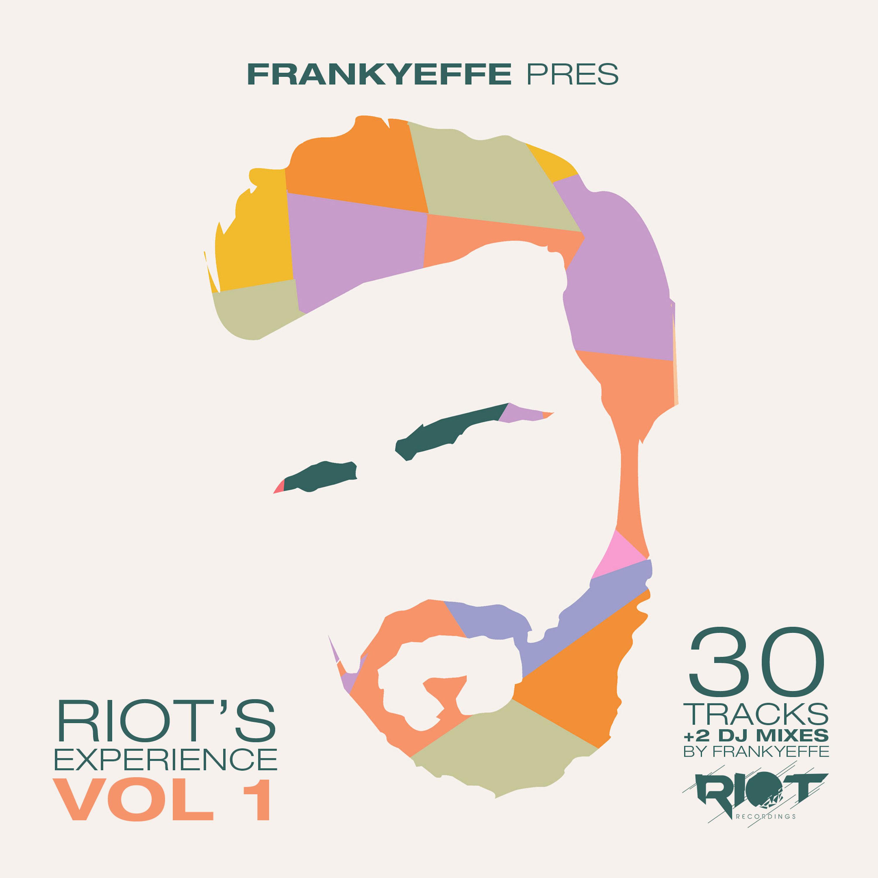 Riot's Experience (Mixed By Frankyeffe) [Pt. 2 - Continuous DJ Mix]