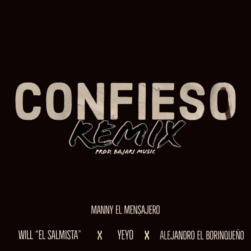 Confieso feat. Will El Salmista, Alejandro el Borinque o  Yeyo Remix