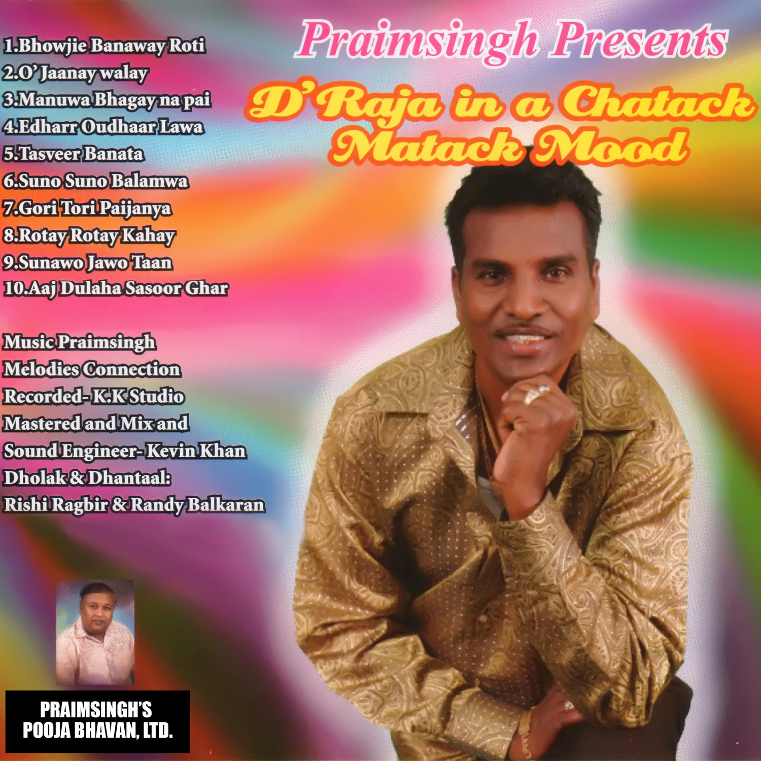 D'Raja in a Chatack Matack Mood