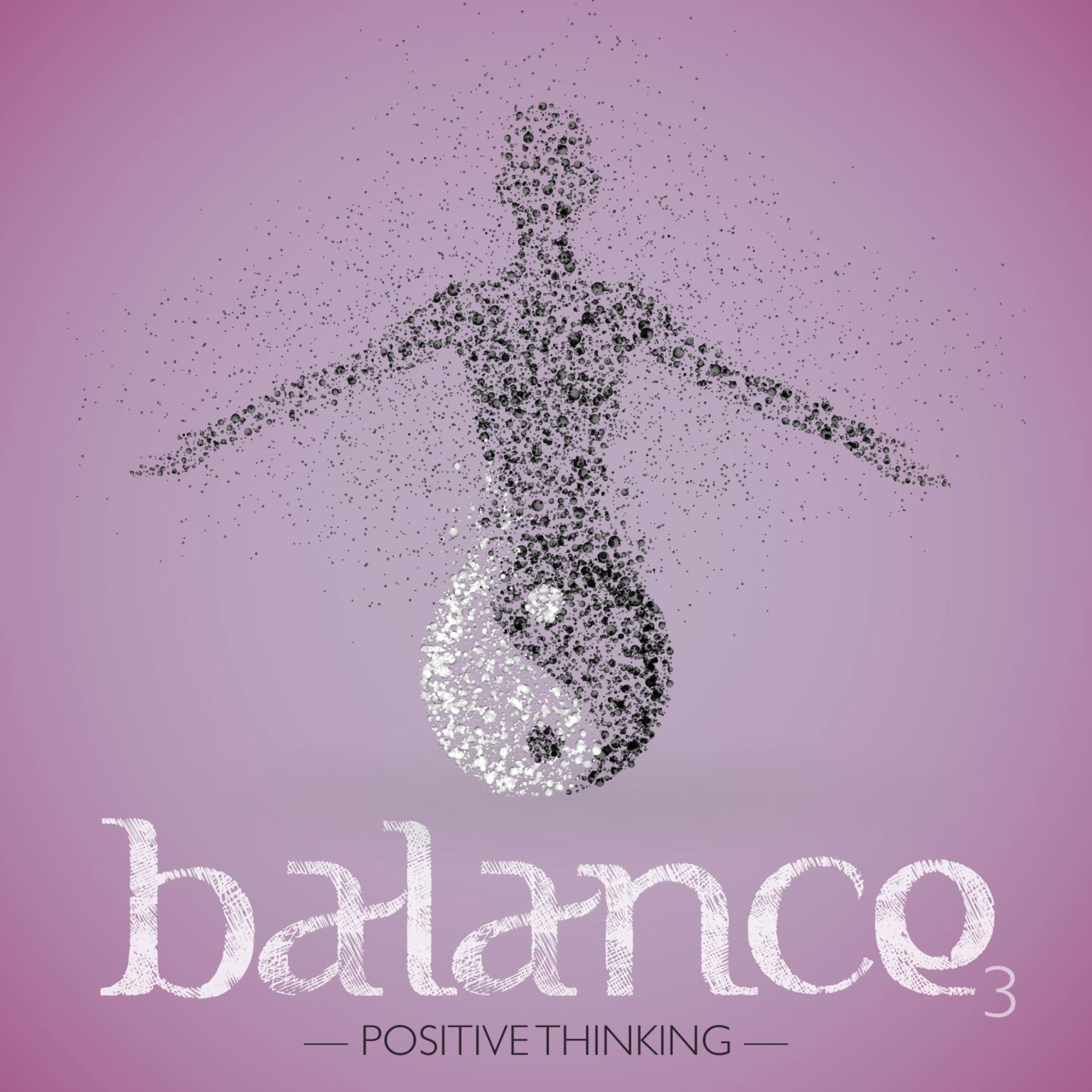 Balance - Positive Thinking (Vol. 3)