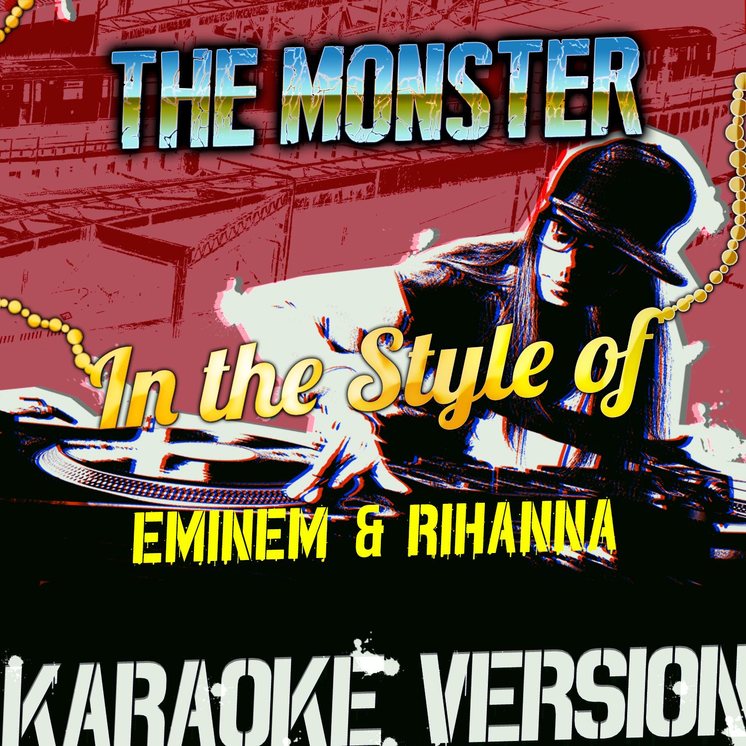 The Monster (In the Style of Eminem & Rihanna) [Karaoke Version]