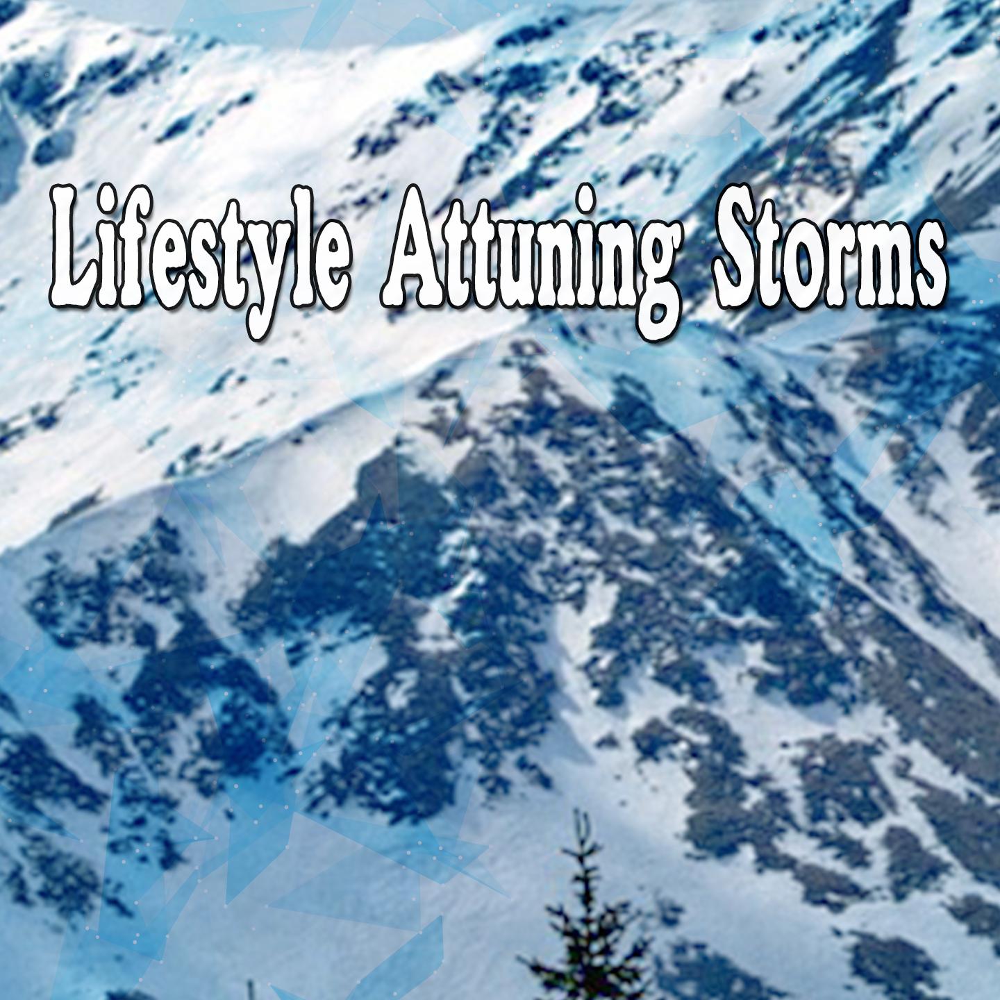 Lifestyle Attuning Storms