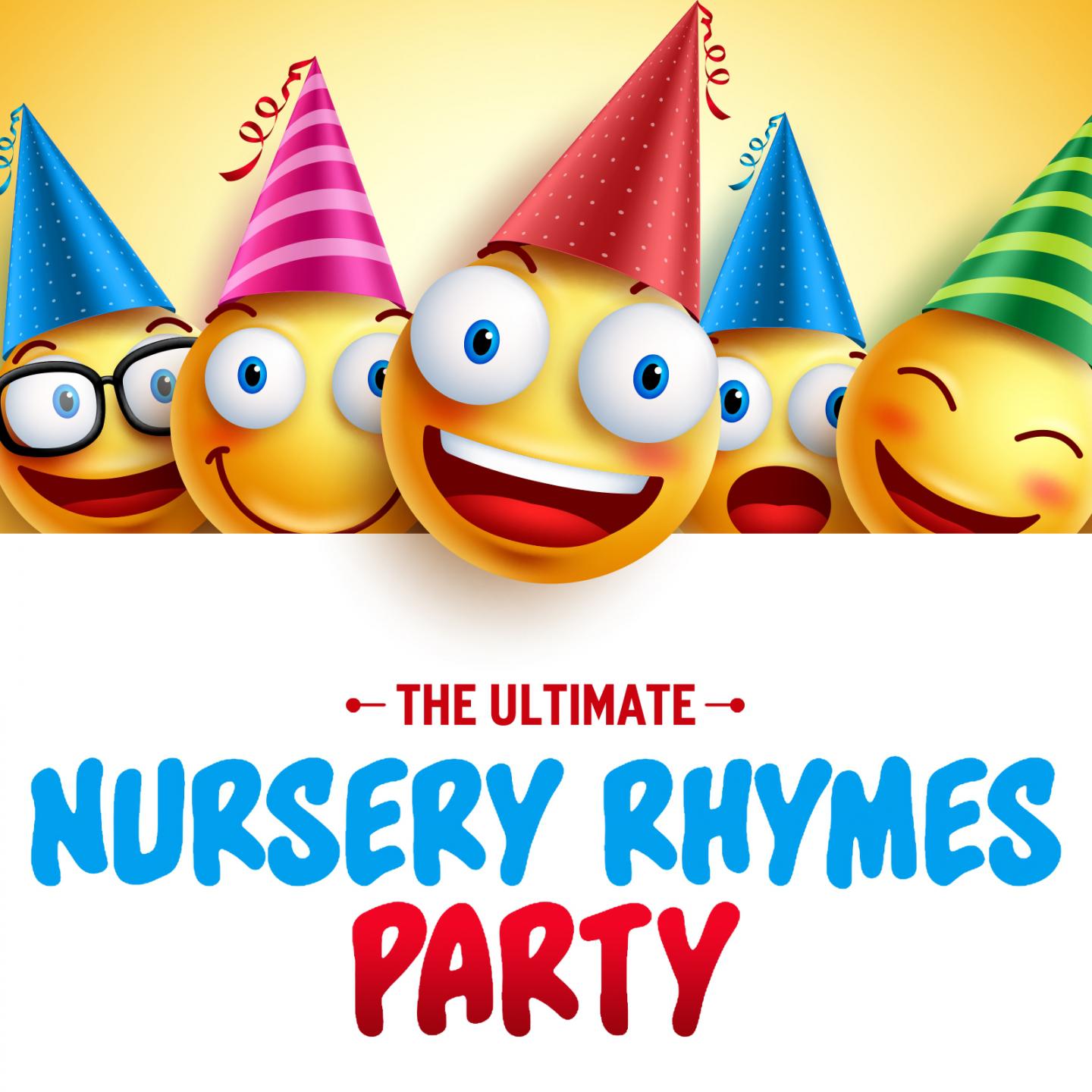 The Ultimate Nursery Rhymes Party