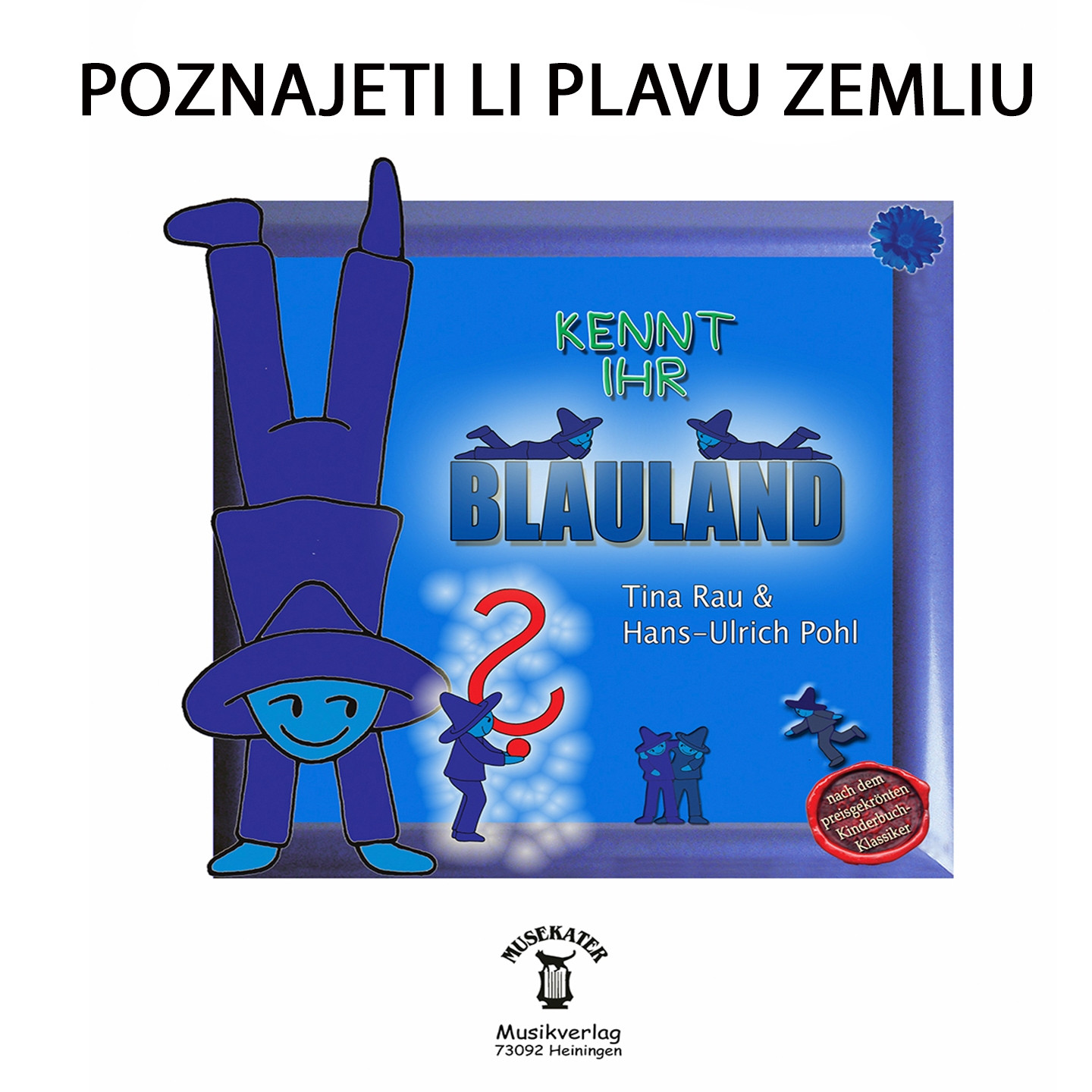 Poznajeti Li Plavu Zemliu / Kennt Ihr Blauland Auf Kroatisch (Track 5)