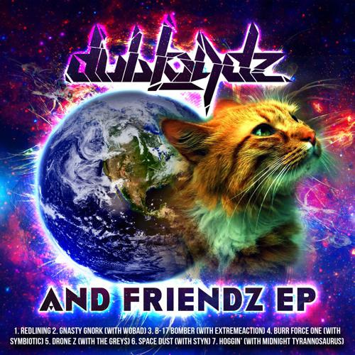 Dubloadz and Friendz EP