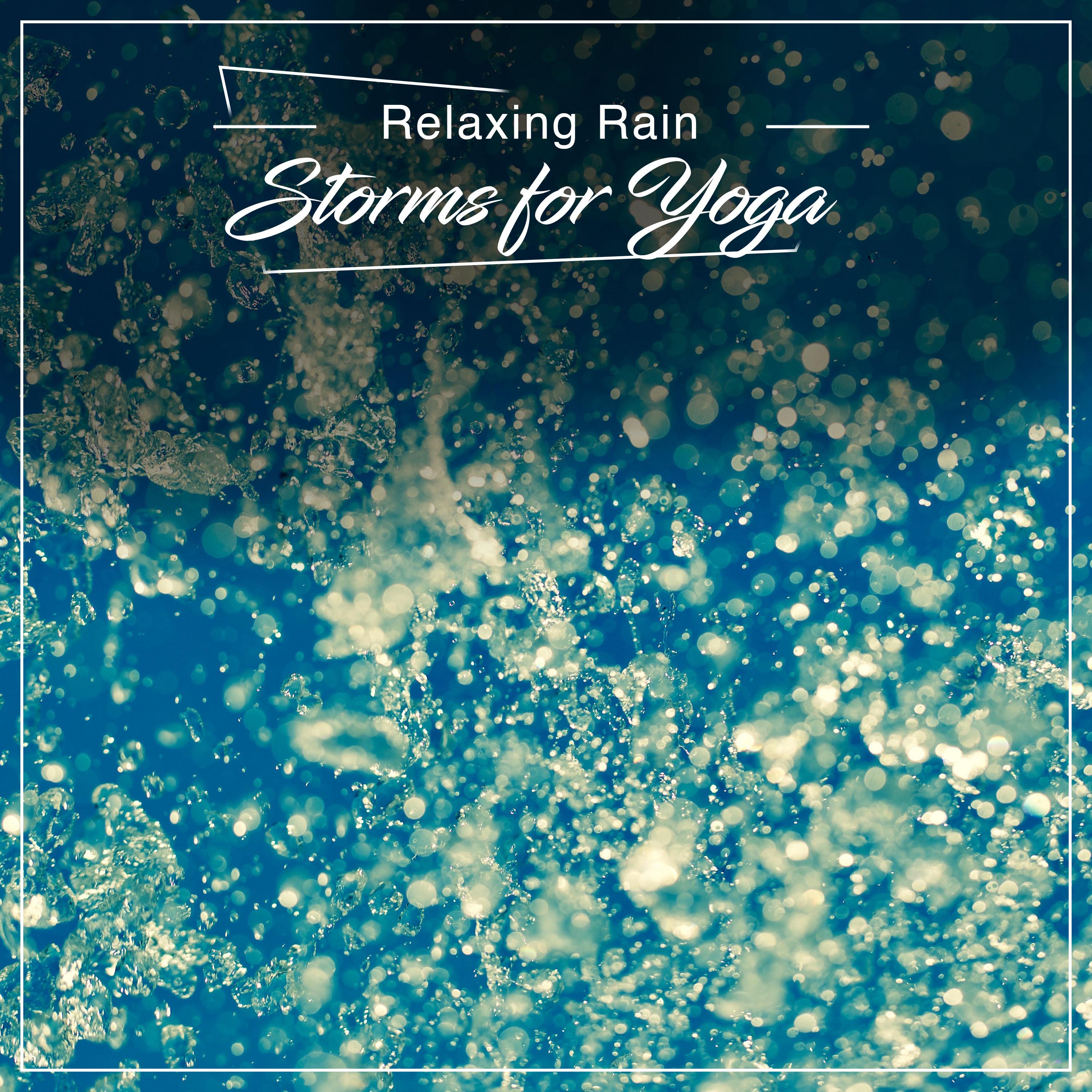 11 Relaxing Rain Storms for Practicing Yoga