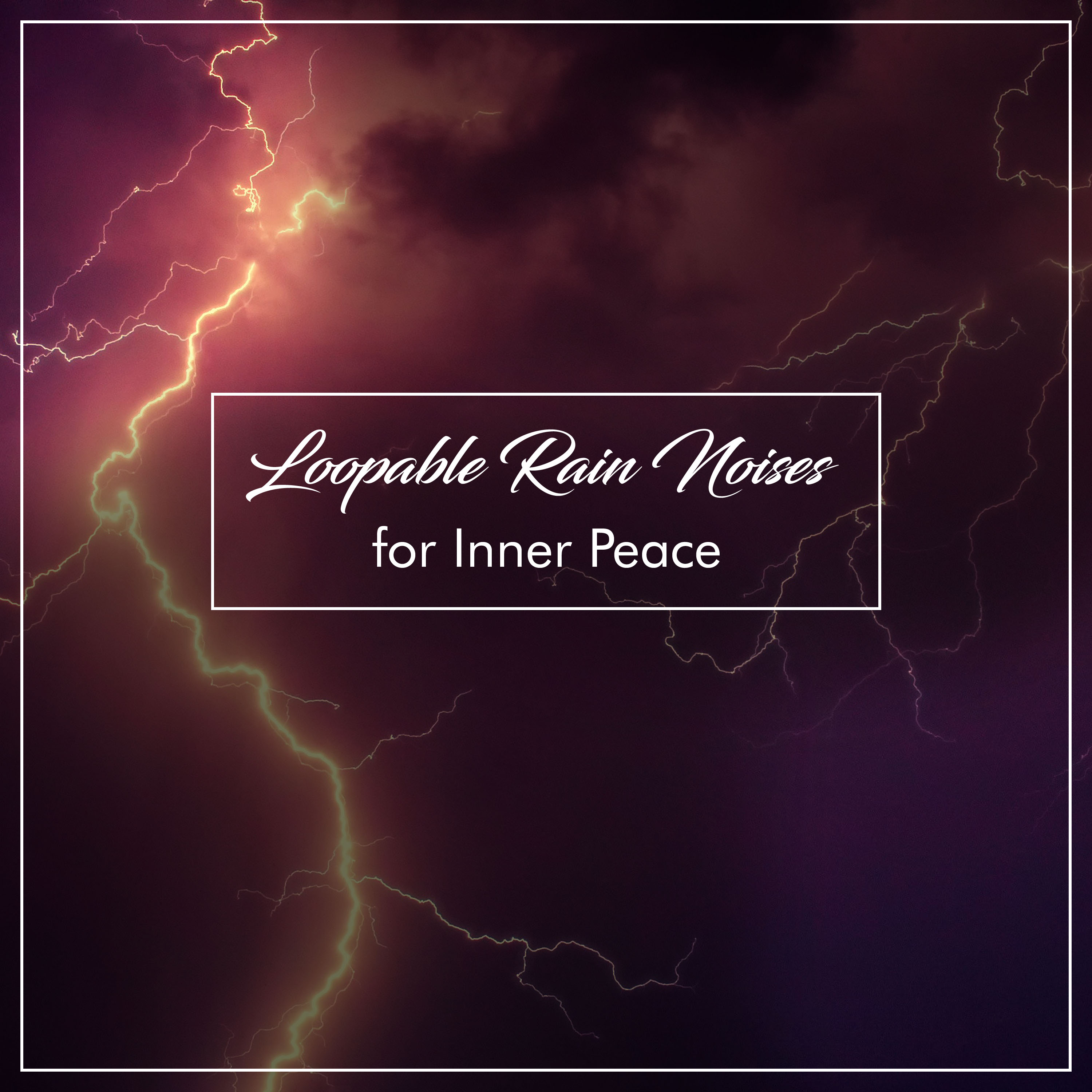 #21 Loopable Rain Noises for Inner Peace