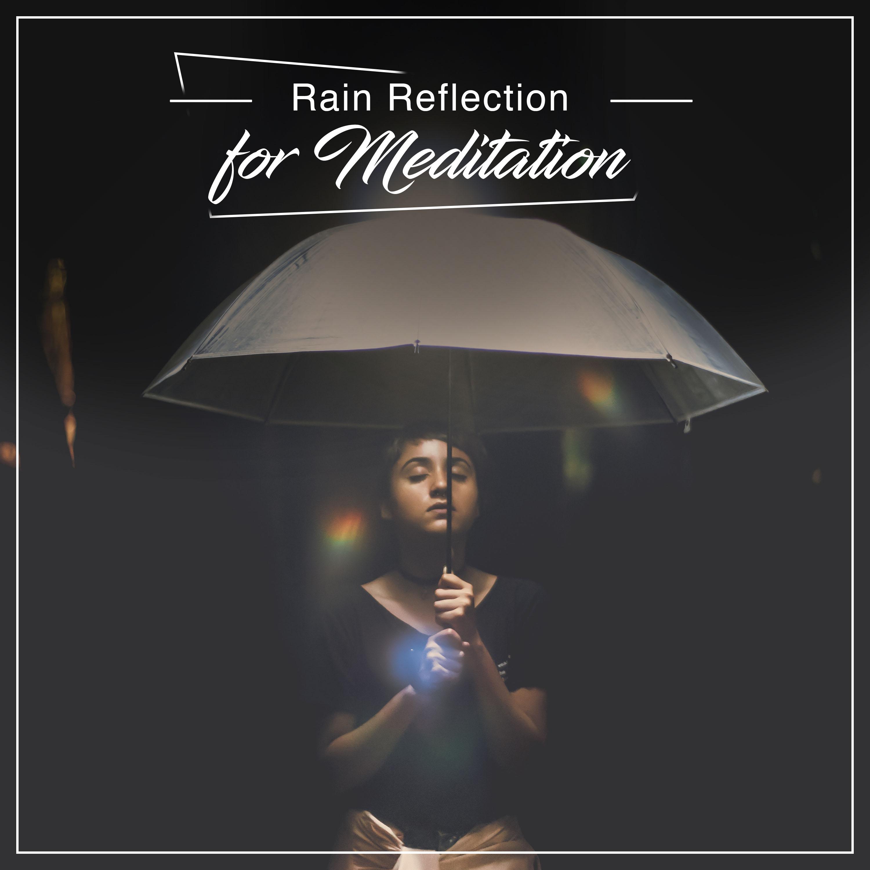 12 Rain Reflection Tracks for Meditation or Sleep