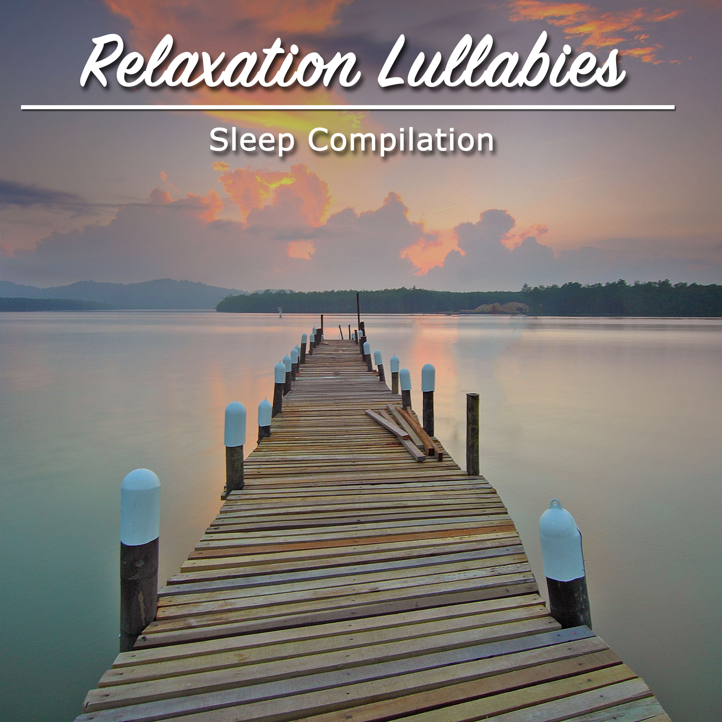 16 Relaxation Lullabies: Deep Sleep Compilation