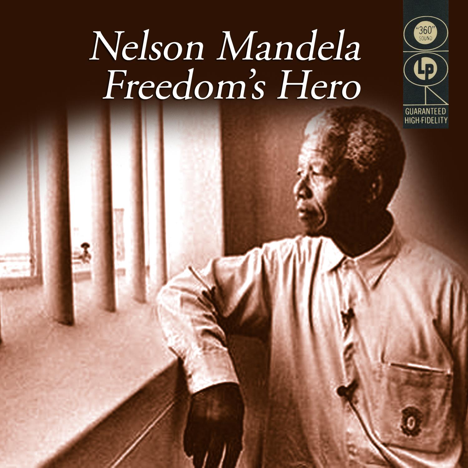 Nelson Mandela - Freedom's Hero