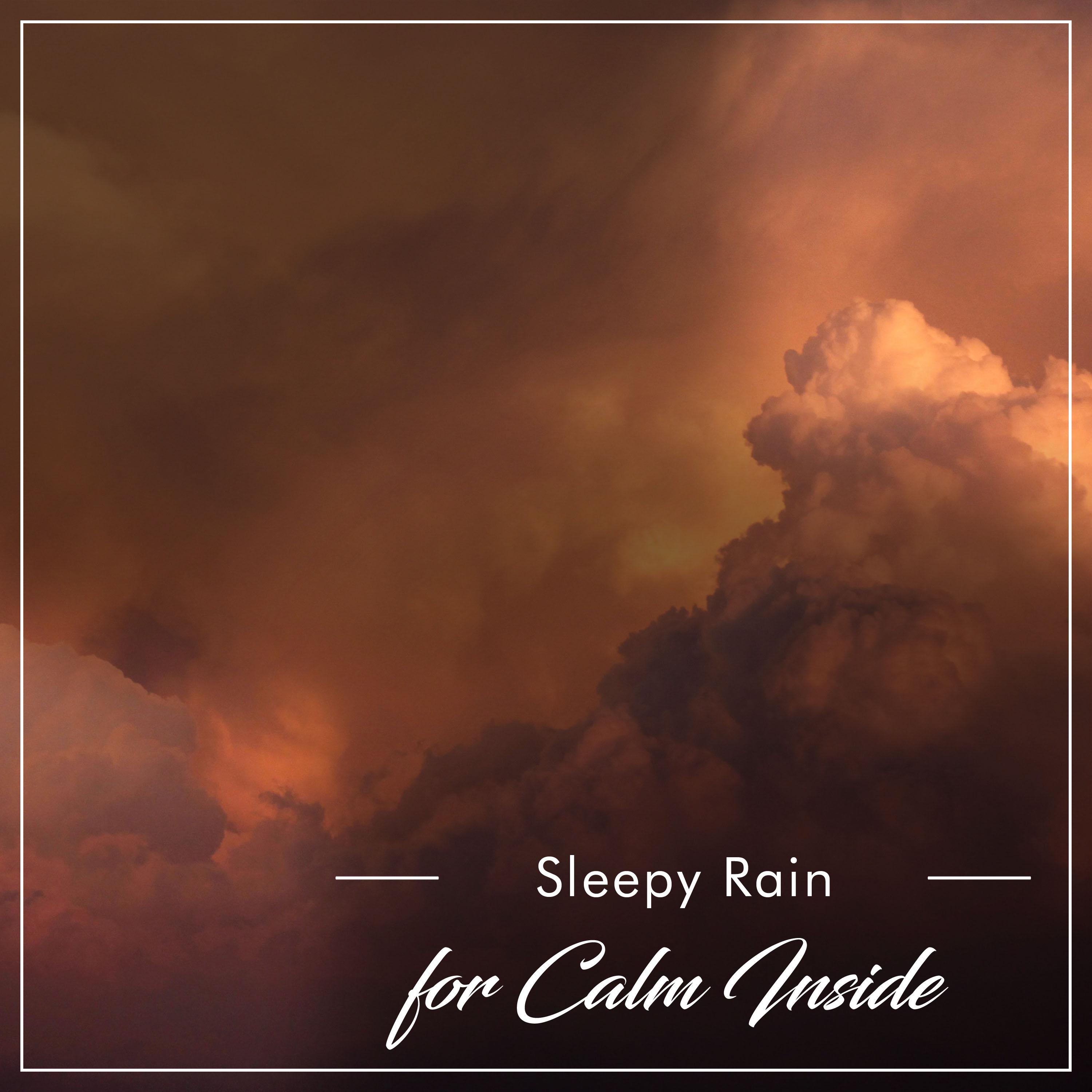 #15 Sleepy Rain Sounds for Calm Inside