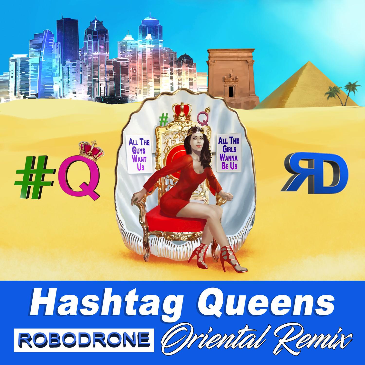 Hashtag Queens (Oriental Remix)