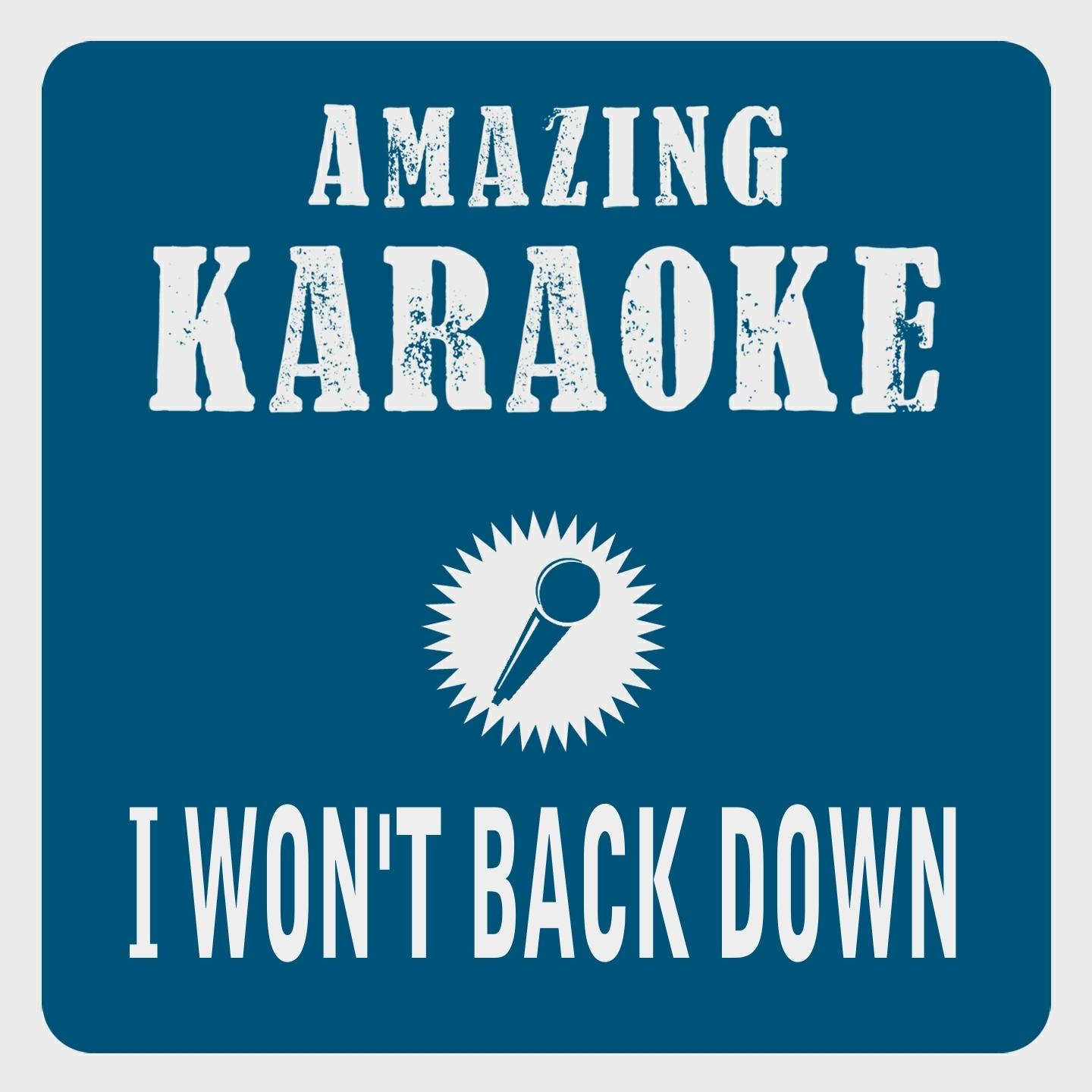 I Won't Back Down (Karaoke Version) (Originally Performed By Tom Petty)