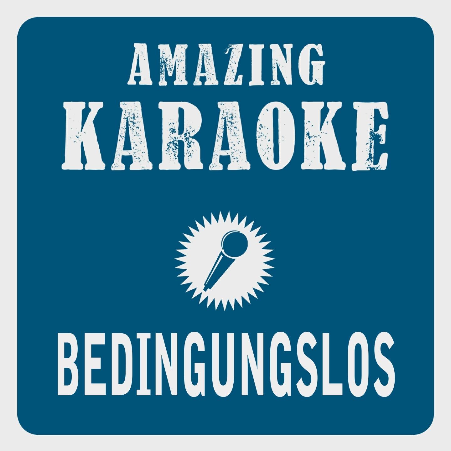 Bedingungslos (Karaoke Version) (Originally Performed By Sarah Connor)