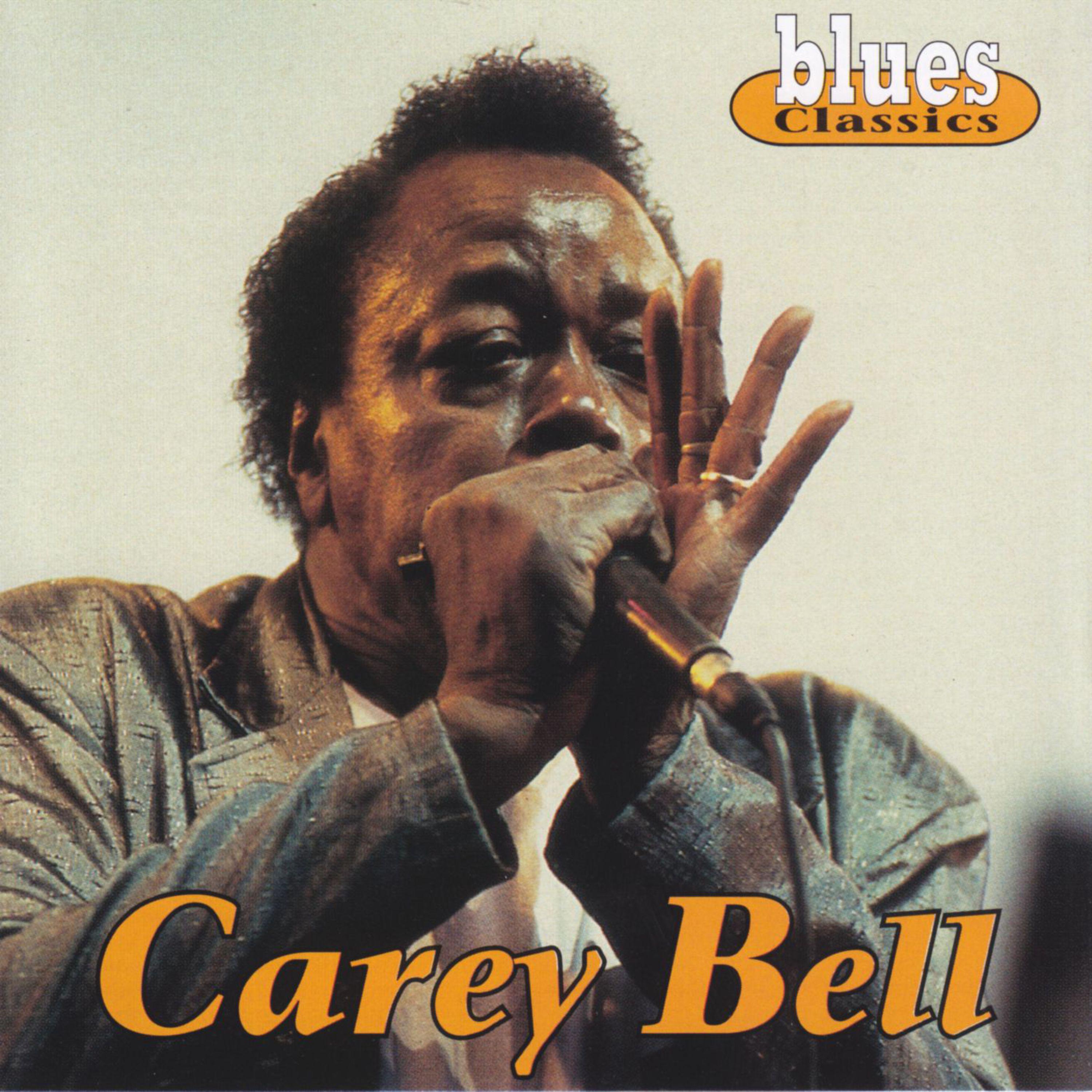 Blues Classics: Carey Bell