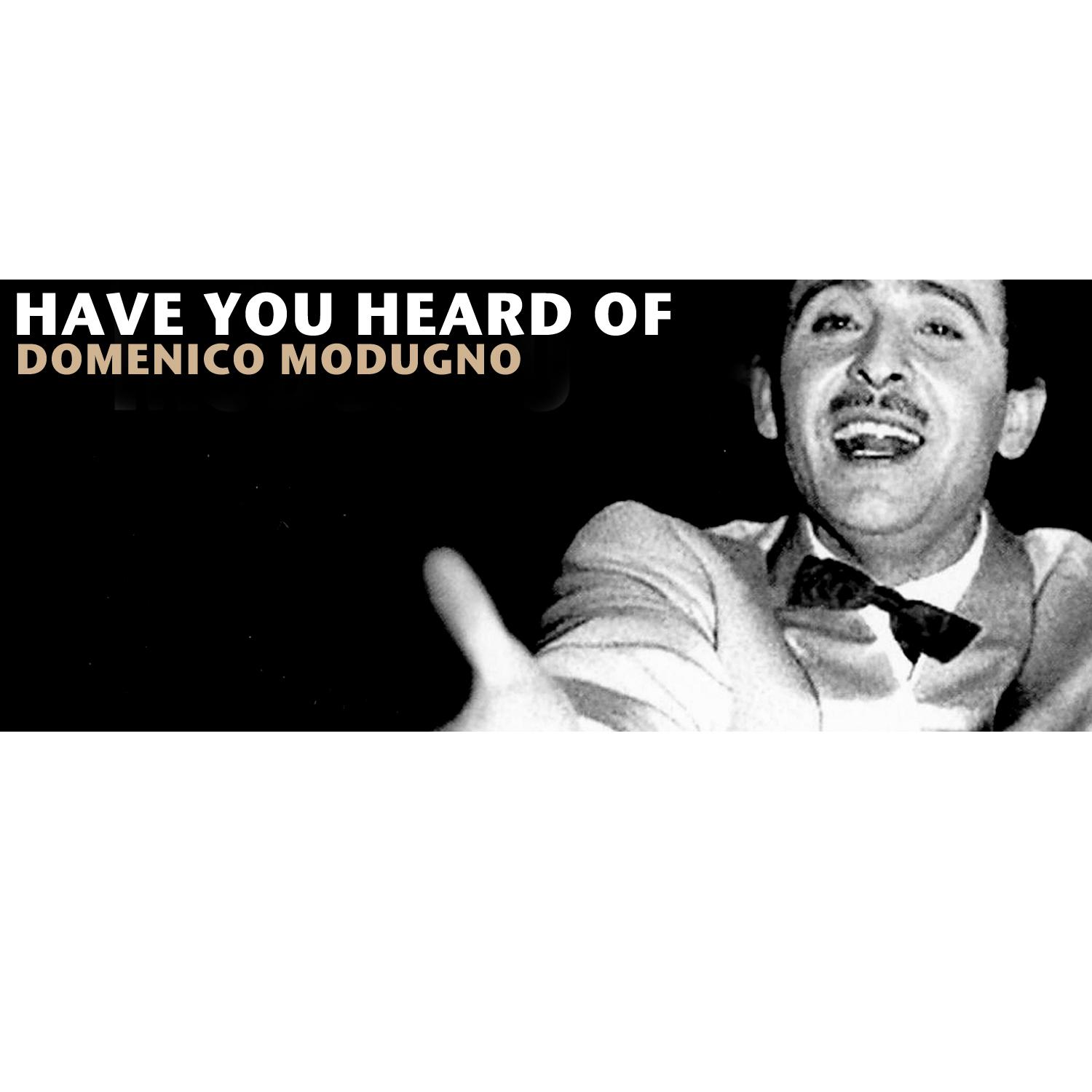 Have You Heard Of Domenico Modugno