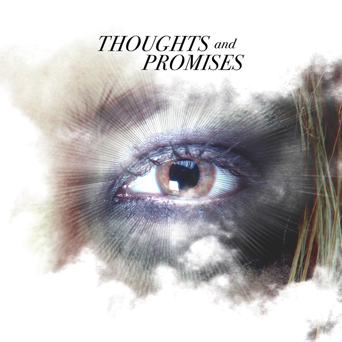 Thoughts and Promises