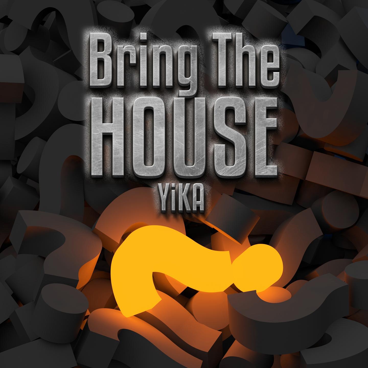 Bring the House