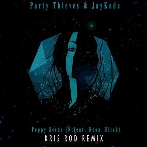 Poppy Seeds (Kris Rod Remix)