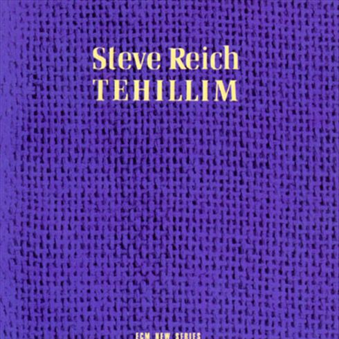 Reich: Tehillim (Pt. I & II)