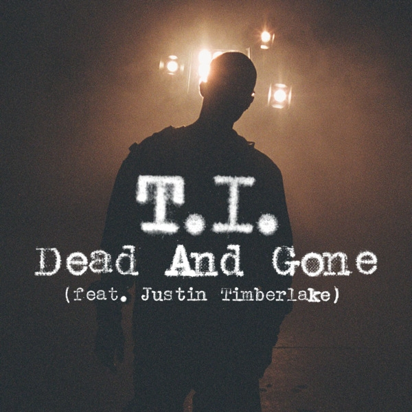 Dead And Gone (Dirty Radio Edit)