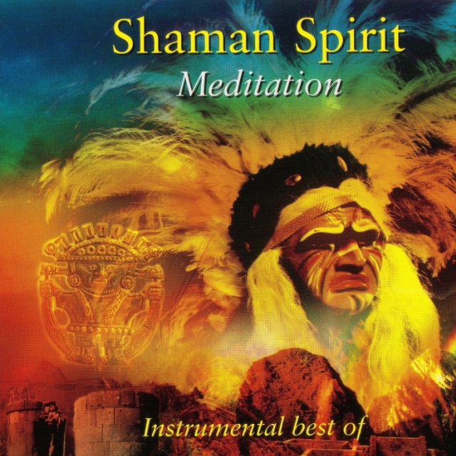 Shaman Spirit - Meditation best of