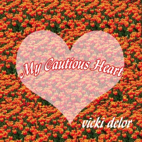 My Cautious Heart