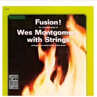 Fusion! Wes Montgomery with Strings