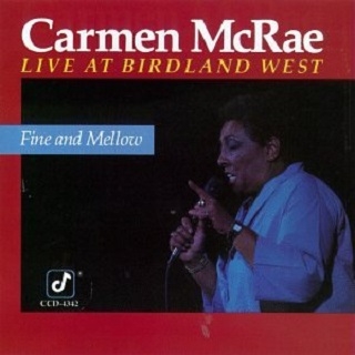 Fine and Mellow: Live at Birdland West