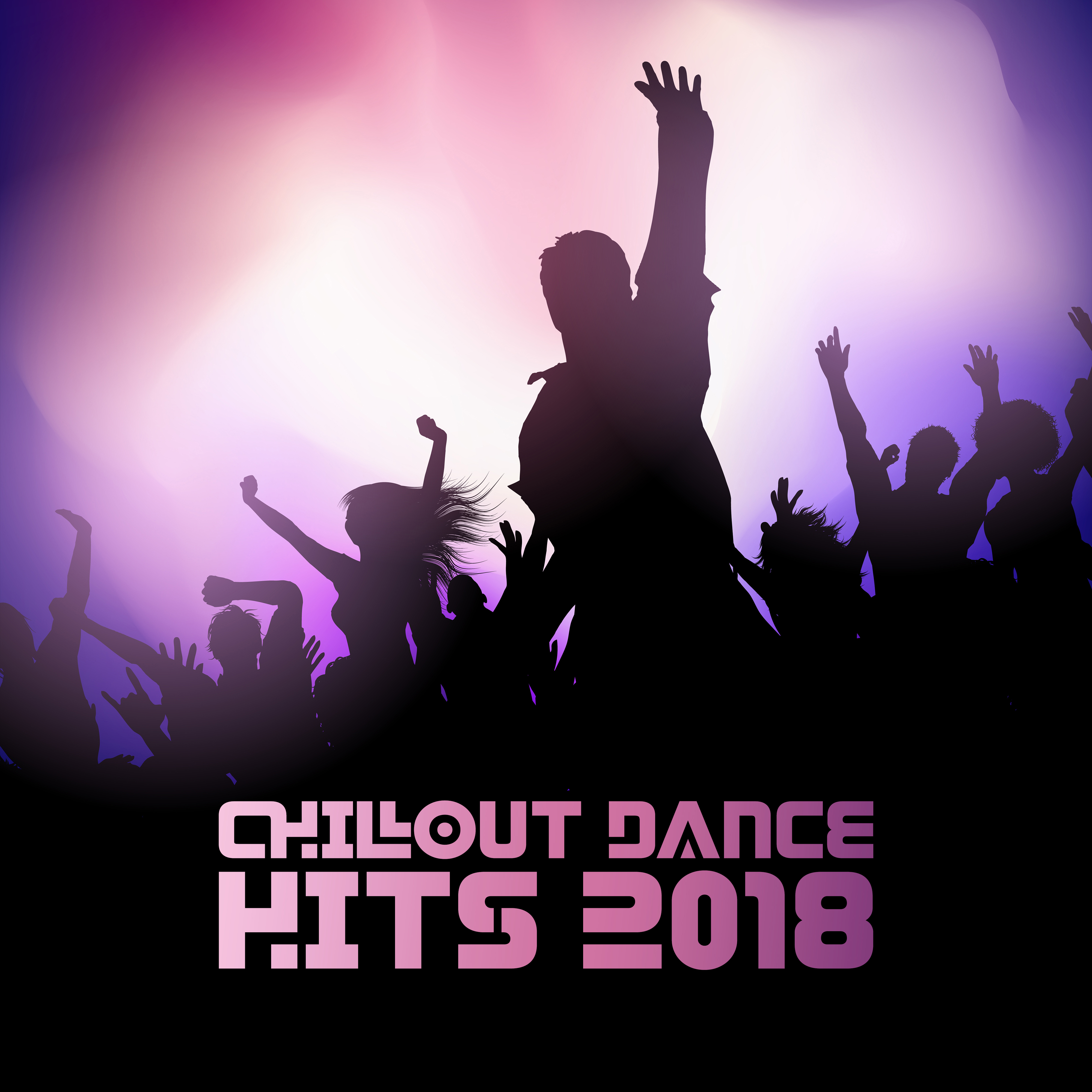 Chillout Dance Hits 2018