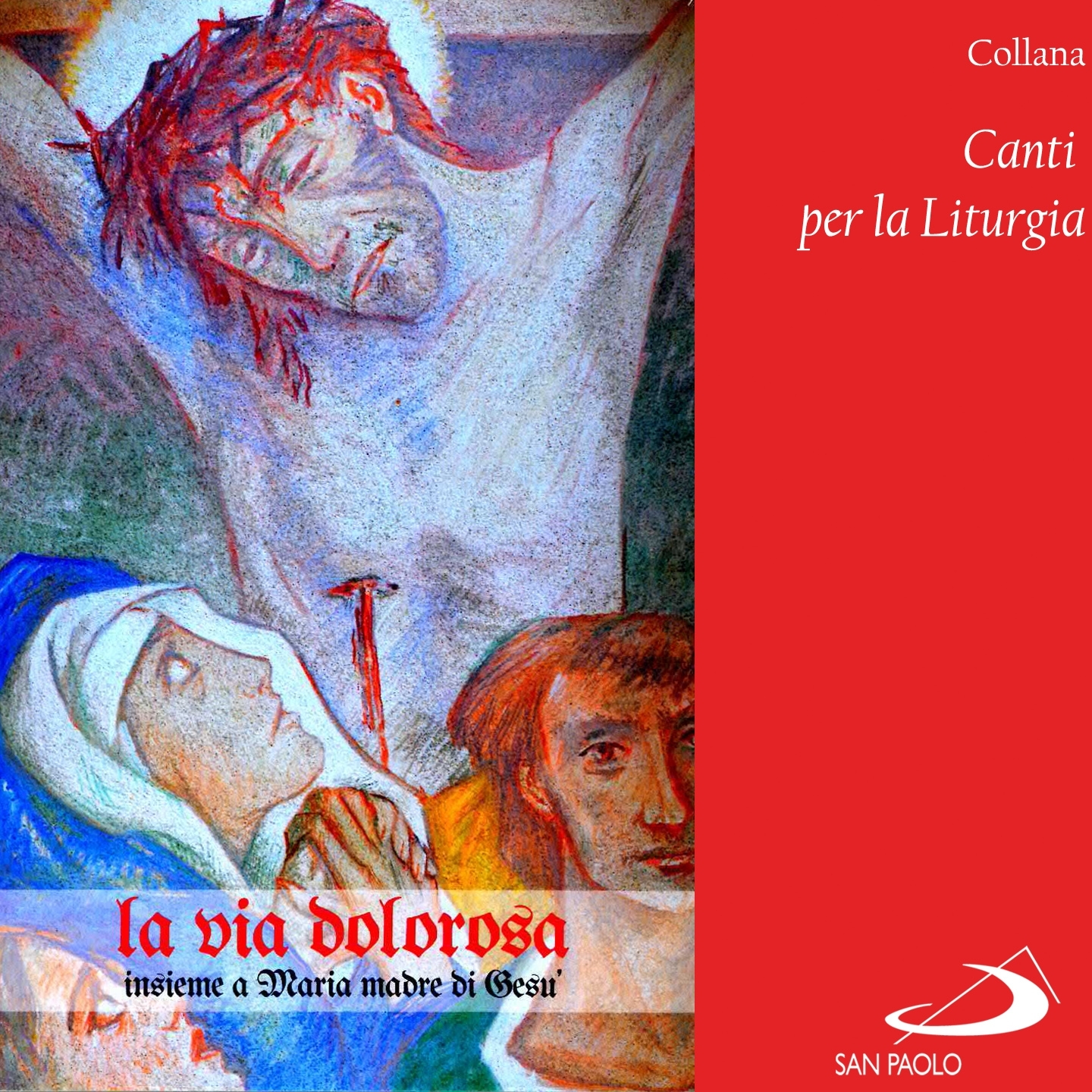 Collana canti per la liturgia: La via dolorosa insieme a Maria madre di Gesu