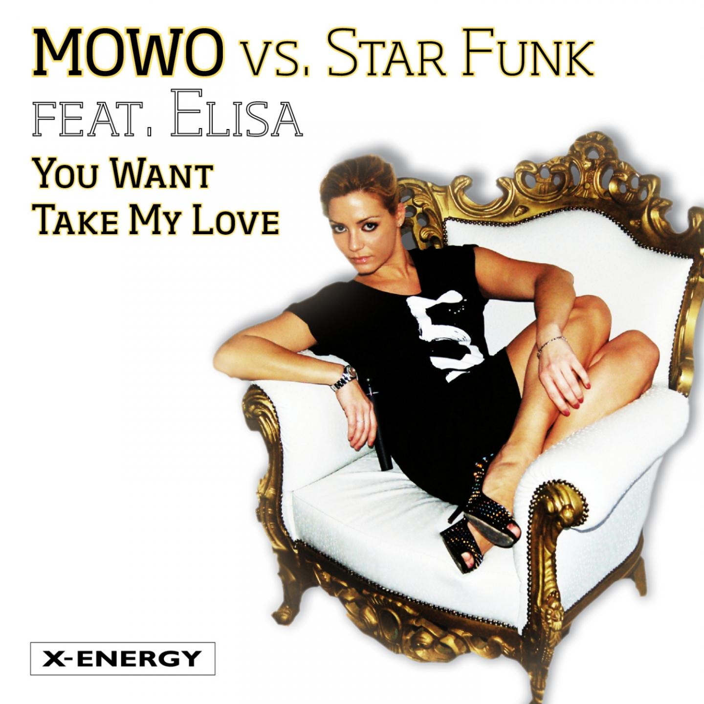 You Want Take My Love (Mattias G 80'S Mix) (Mowo Vs. Star Funk)