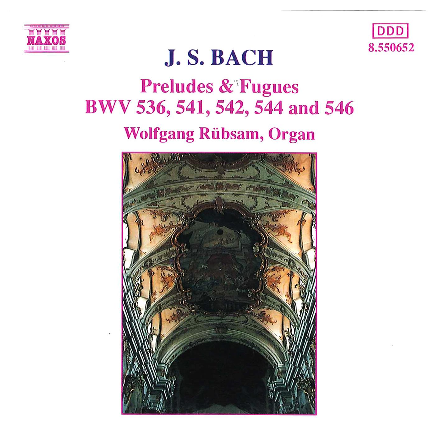 BACH, J.S.: Preludes and Fugues BWV 536, 541, 542, 544, 546