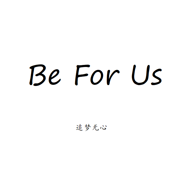 Be  For  us