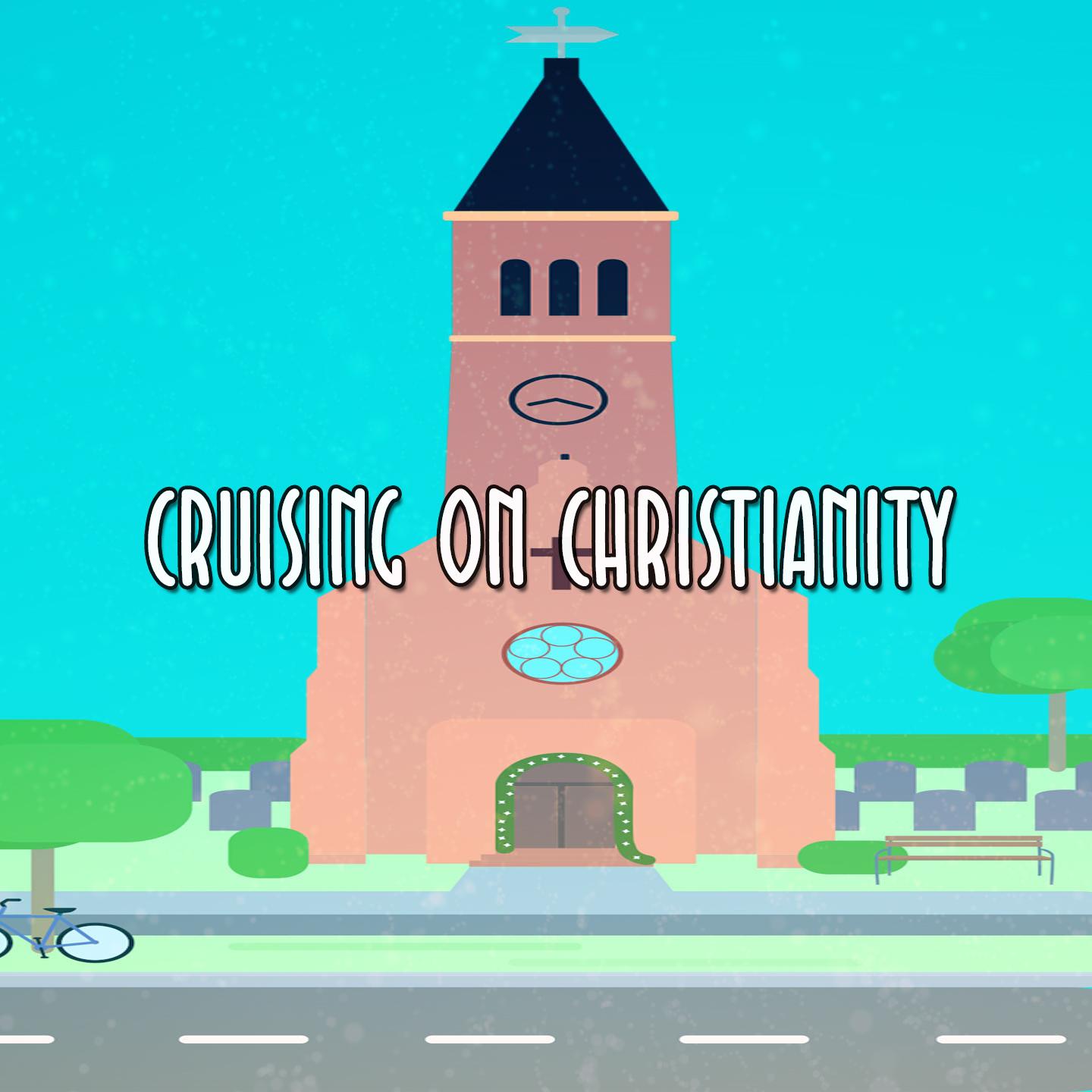 Cruising On Christianity