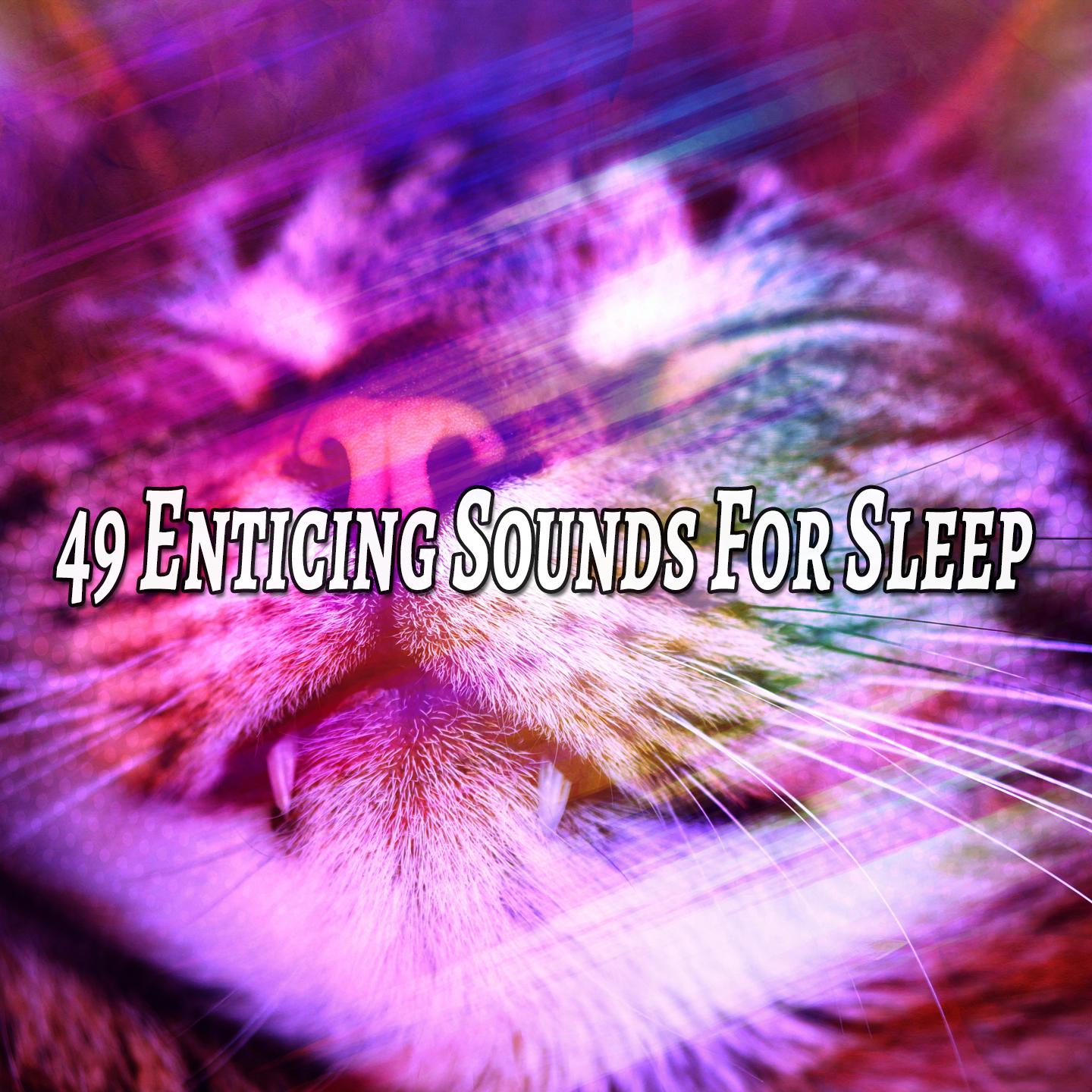 49 Enticing Sounds For Sleep