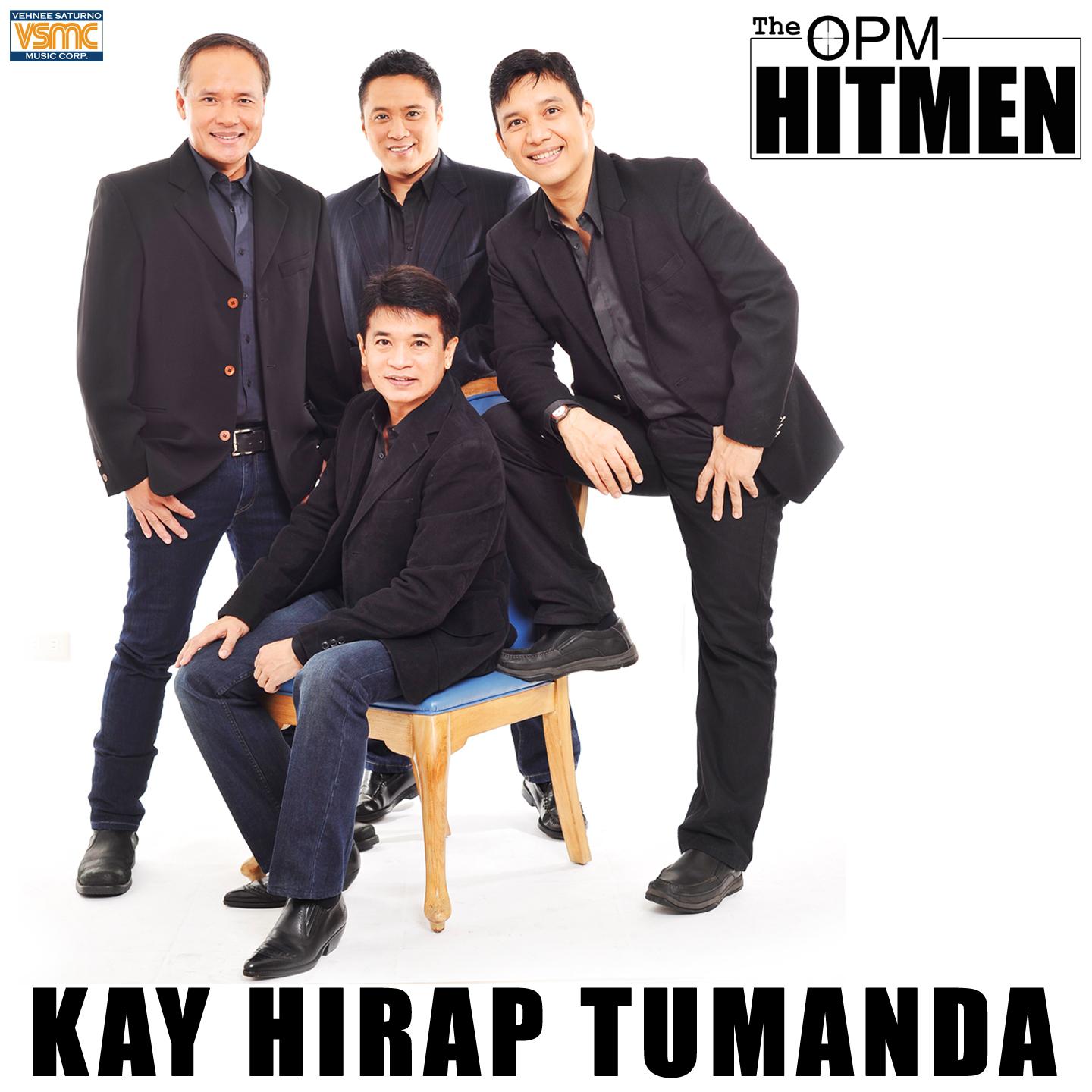 Kay Hirap Tumanda (OPM Hitmen)