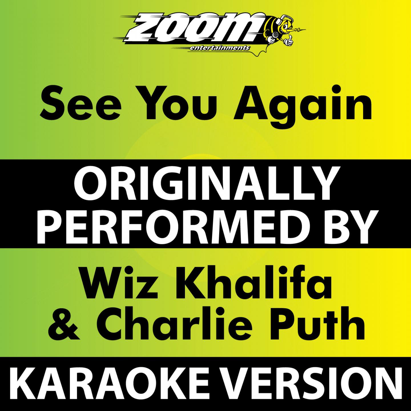 See You Again (No Backing Vocals) (Karaoke Version) [Originally Performed By Wiz Khalifa & Charlie Puth]