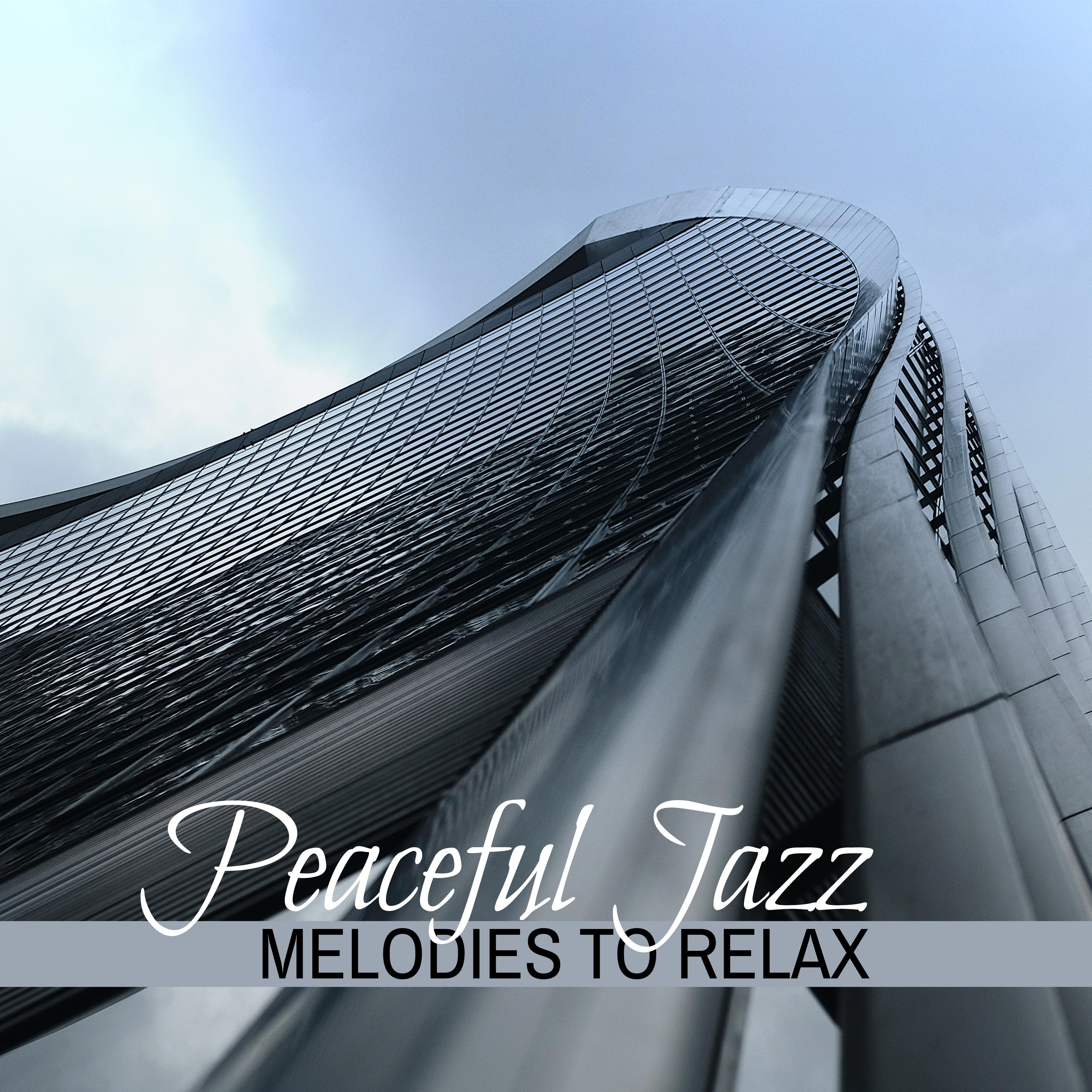 Peaceful Jazz Melodies to Relax