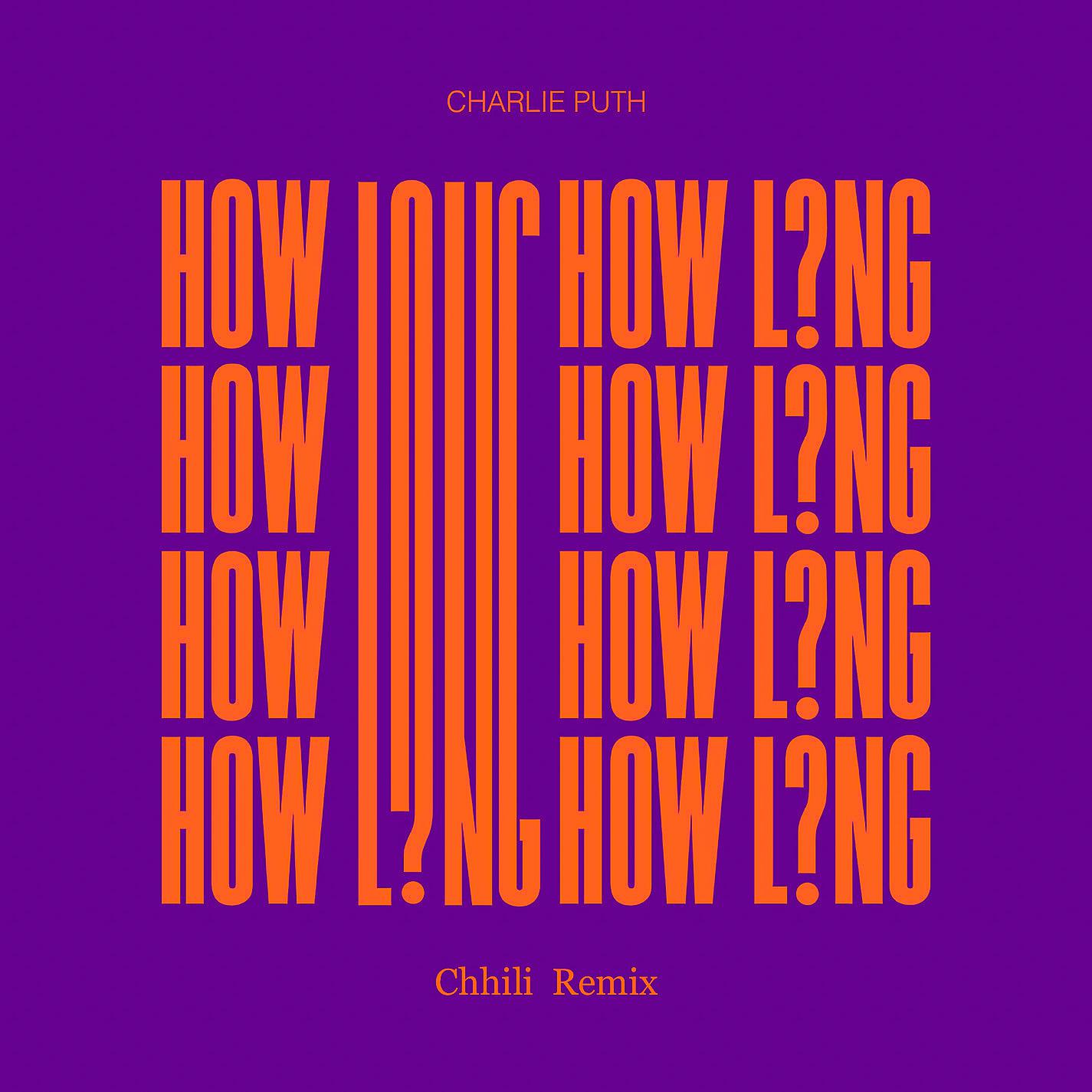 How Long (Chhili Remix)
