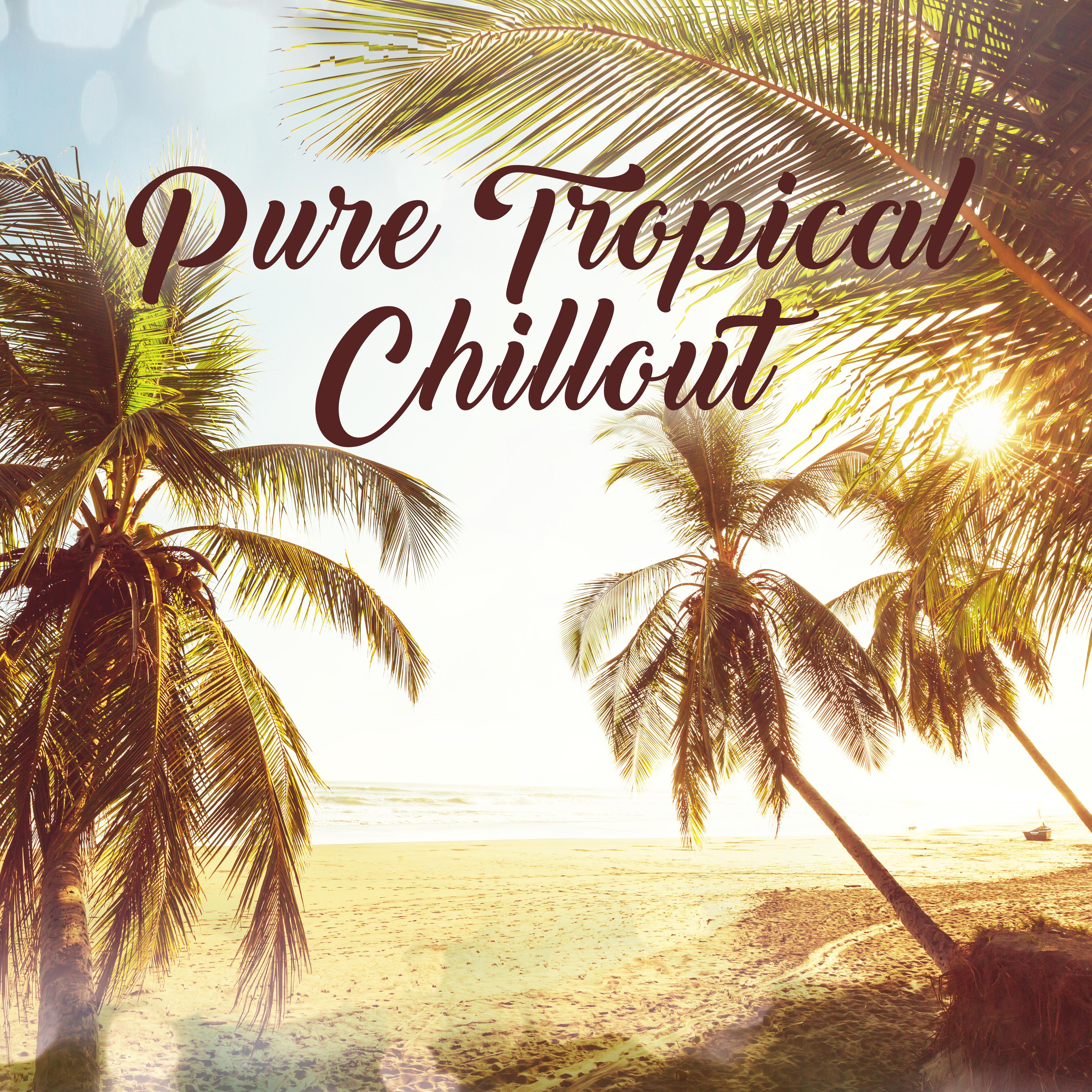 Pure Tropical Chillout