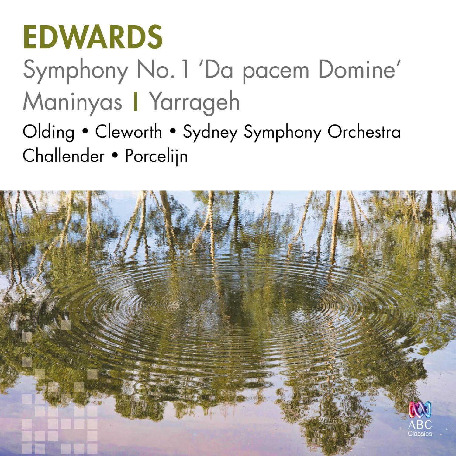 Edwards: Symphony No. 1 ' Da pacem Domine'  Maninyas  Yarrageh