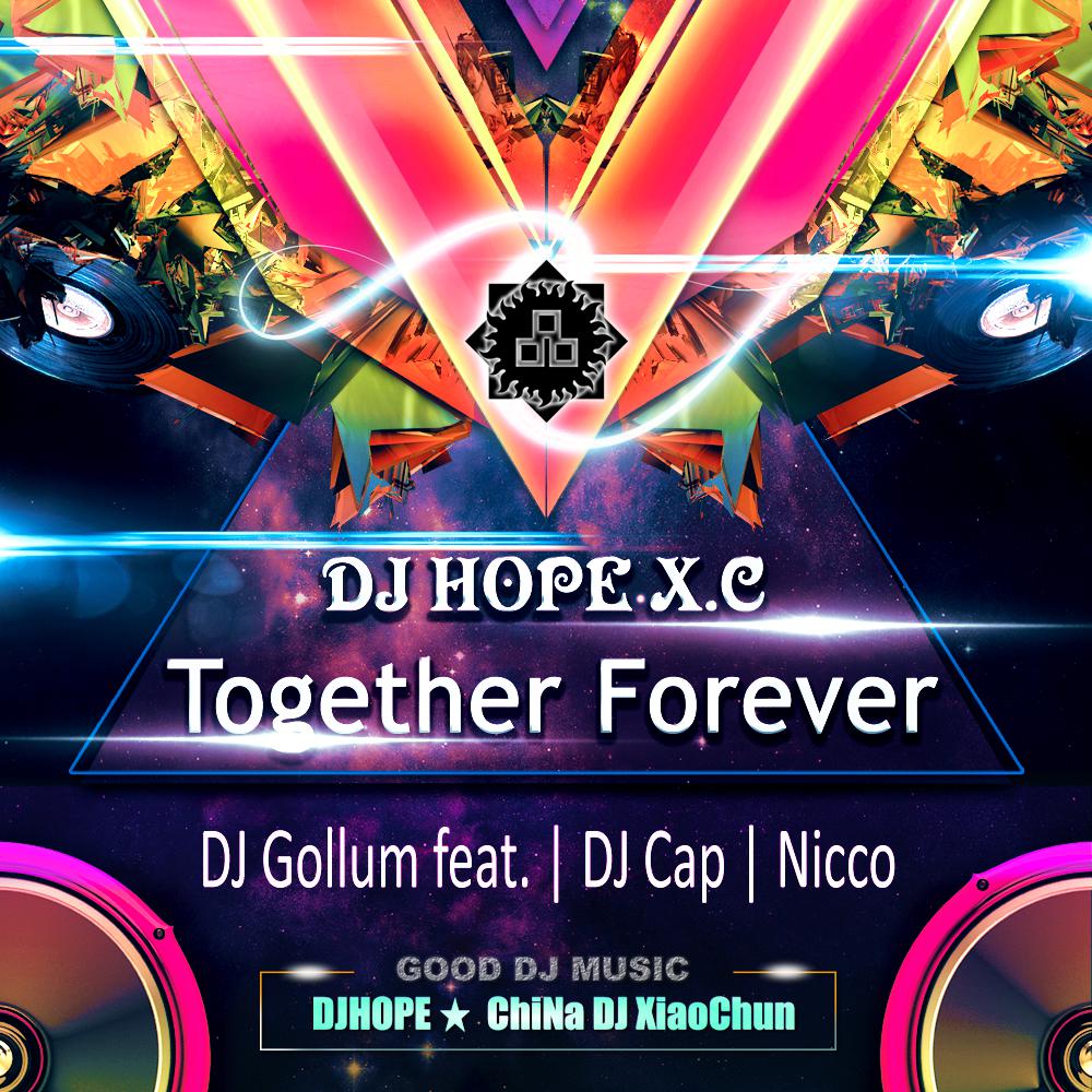 Nicco  Together Forever DjHope xiao chun Mix