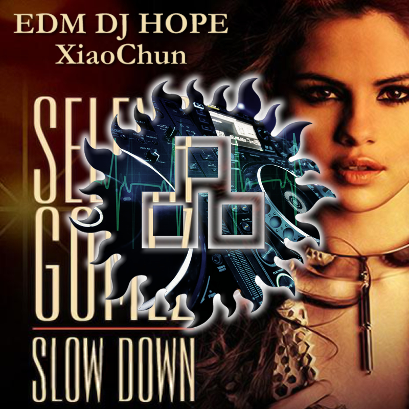 Selena Gomez  Slow Down China da lian DjHope xiao chun Electro Mix