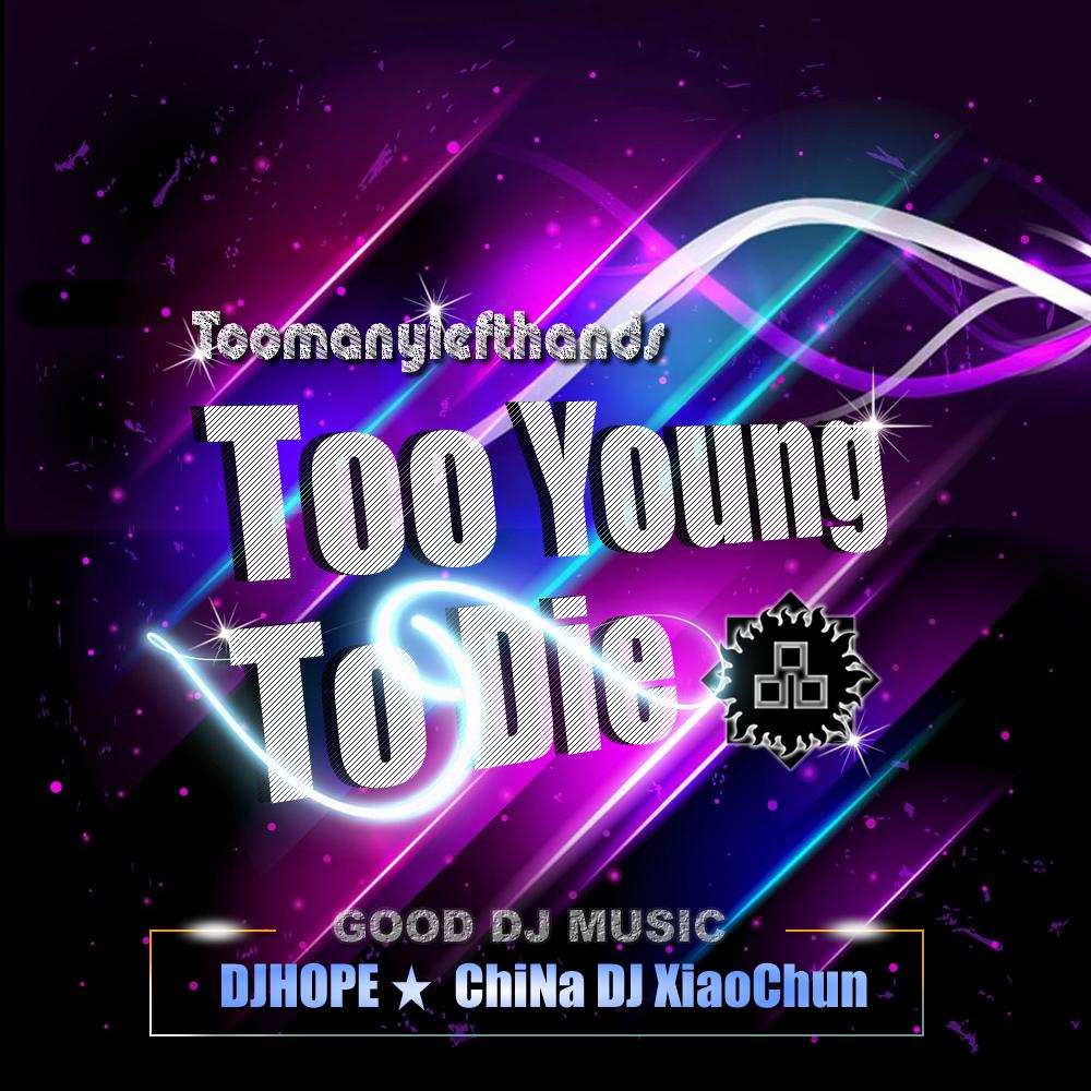 Toomanylefthands  Too Young To Die DjHope xiao chun