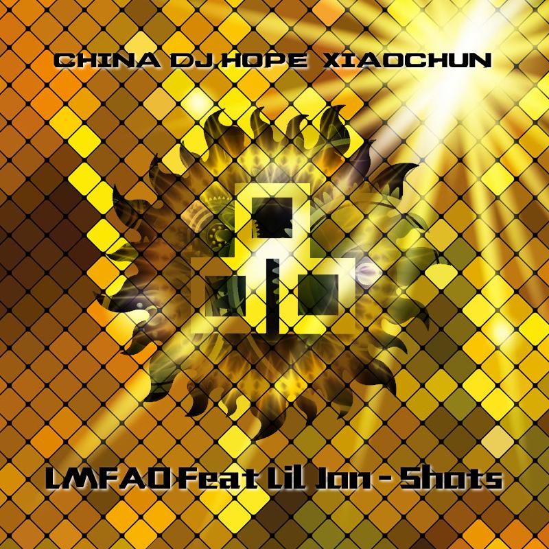 LMFAO Feat Lil Jon  Shots DjHope xiao chun Extended Mix