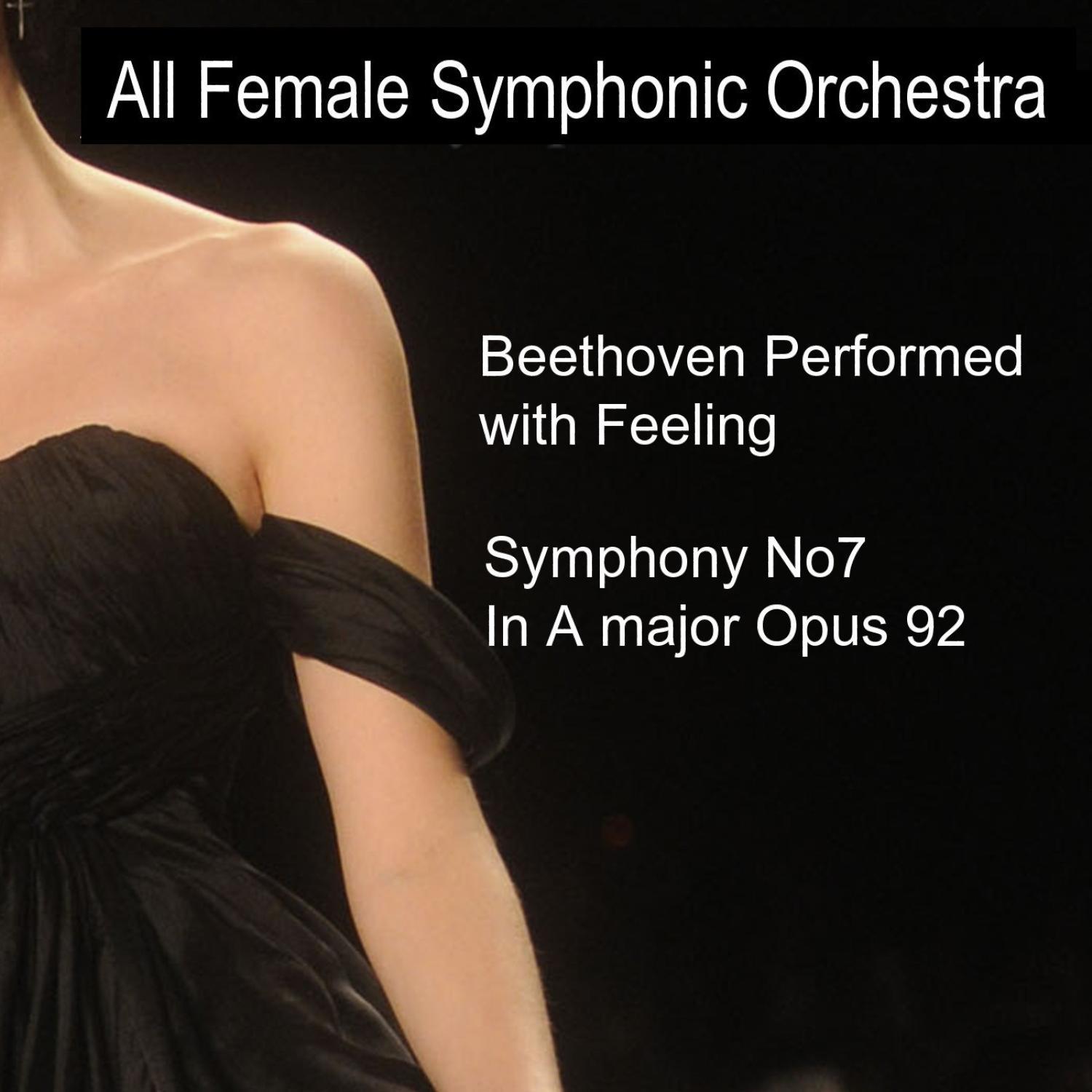 Beethoven Performed With Feeling: Symphony No. 7 in A Major